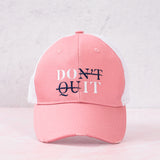 Don't Quit Hat