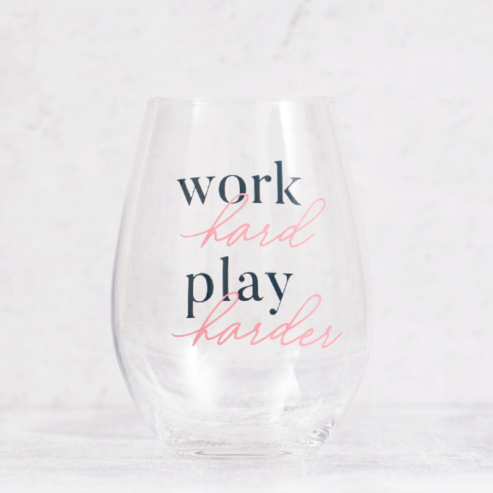Work Hard Play Harder Wine Glass