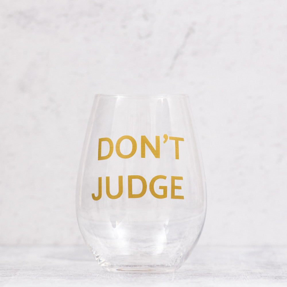 Don't Judge Wine Glass
