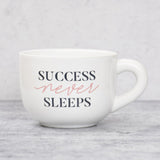 Success Never Sleeps Cappuccino Mug